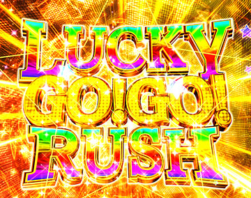 LUCKY GO! GO! RUSH