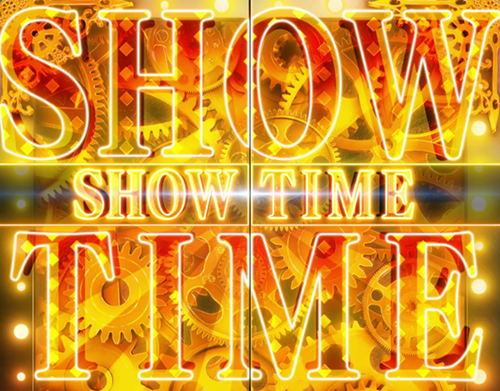 SHOW TIME